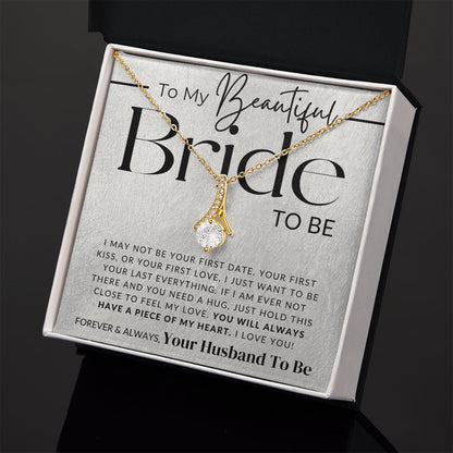 My Bride To Be - Piece of My Heart - Fiancée Gift For Her - Romantic Christmas, Thoughtful Birthday Present, or Valentine's Day Jewelry For Future Wife - From Groom
