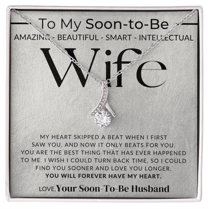 My Soon To Be Wife - You Have My Heart - Fiancée Gift For Her - Romantic Christmas, Thoughtful Birthday Present, or Valentine's Day Jewelry For Future Wife - From Groom