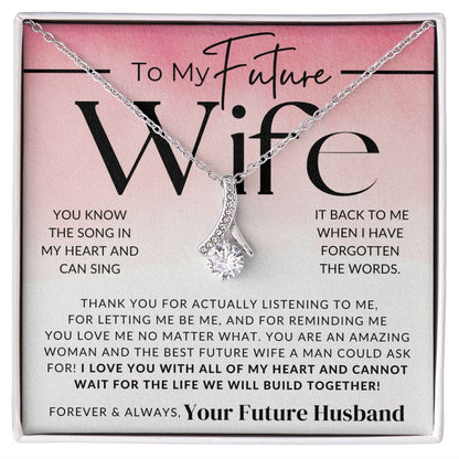 My Future Wife - You Know The Song - Fiancée Gift For Her - Romantic Christmas, Thoughtful Birthday Present, or Valentine's Day Jewelry For Future Wife - From Groom