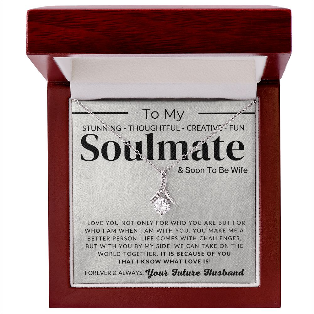 Soulmate and Soon To Be Wife - Fiancée Gift For Her - Romantic Christmas, Thoughtful Birthday Present, or Valentine's Day Jewelry For Future Wife - From Groom