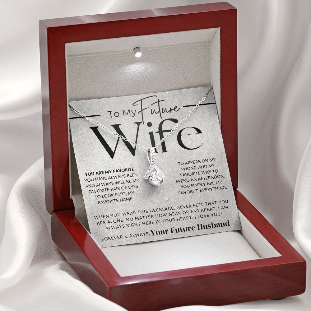 My Future Wife - You Are My Favorite - Fiancée Gift For Her - Romantic Christmas, Thoughtful Birthday Present, or Valentine's Day Jewelry For Future Wife - From Groom