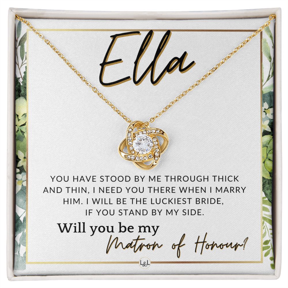 Matron of Honour Proposal Gift, Custom Name- Be My MOH Gift From Bride- Through Thick and Thin , White and Green, Eucalyptus Wedding