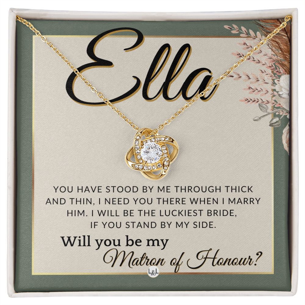 Matron of Honour Proposal Gift, Custom Name- Be My MOH Gift From Bride- Through Thick and Thin , Sage Green & Boho Wedding Theme