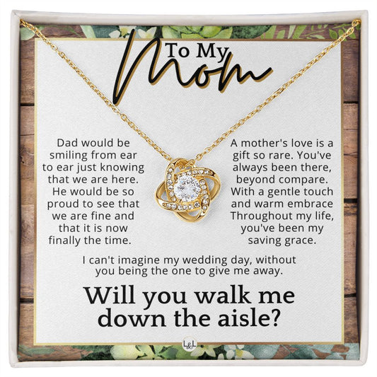 Mom, I'd Love You To Walk Me Down The Aisle - Give Me Away Proposal, Mother of the Bride Gift , Rustic and Wood Wedding Theme - Liliana and Liam