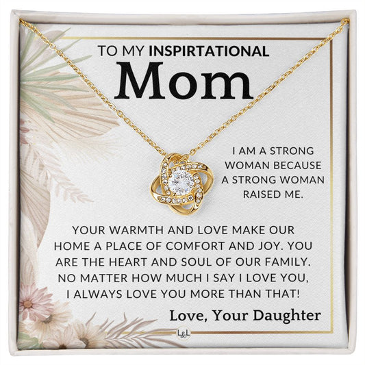 Gift for Mom - Strong Woman - To Mother, From Daughter - Beautiful Women's Pendant Necklace - Great For Mother's Day, Christmas, or Her Birthday - Liliana and Liam