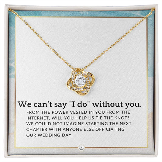 From The Power Vested In You From The Internet - Elegant Knot Pendant Necklace - Female Wedding Officiant Proposal - Liliana and Liam