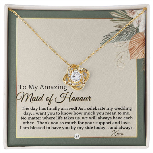 Maid of Honour Gift - On My Wedding Day - Great Wedding Party Thank You Gift From The Bride , Sage Green & Boho Wedding Theme - Liliana and Liam