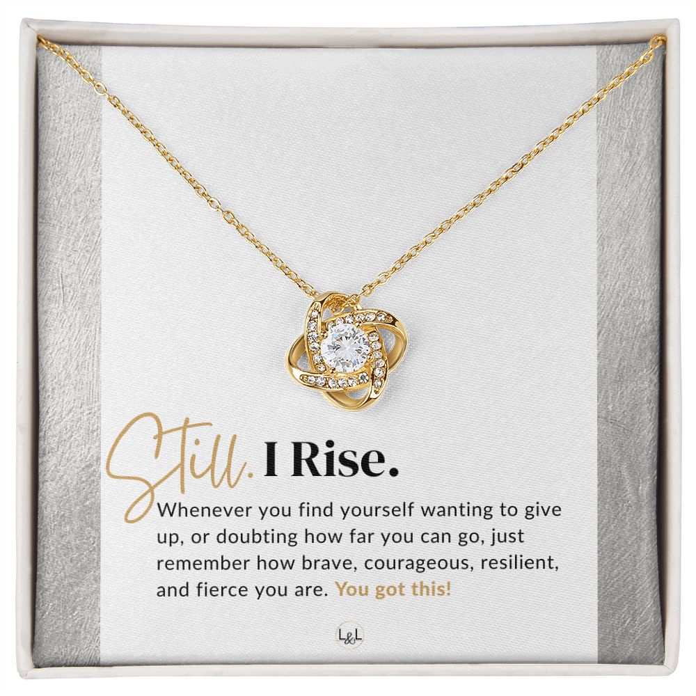 Still I Rise - New Beginnings - Empowering, Motivational, Strength - Inspirational Present For You or A Friend - Fresh Start - Gift of Encouragement