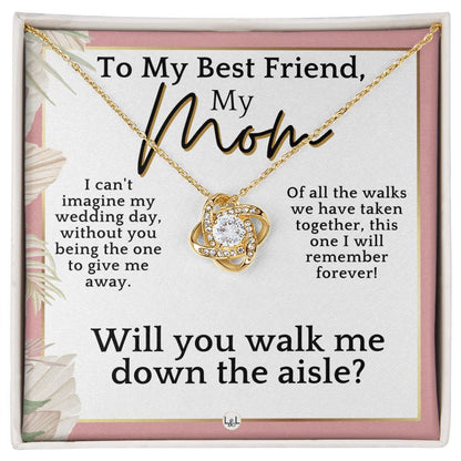 Mom, Please Walk Me Down The Wedding Aisle - Give Me Away Proposal, Mother of the Bride Gift , Pink Floral and Boho Wedding Theme - Liliana and Liam