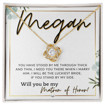 Matron of Honor Proposal Gift, Custom Name - Be My MOH Gift From Bride - Through Thick and Thin , White and Green, Eucalyptus Wedding