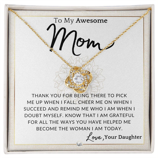 Gift for Mom - For Everything - To My Mother, From Daughter - A Beautiful Women's Pendant Necklace - Great For Mother's Day, Christmas, or Her Birthday