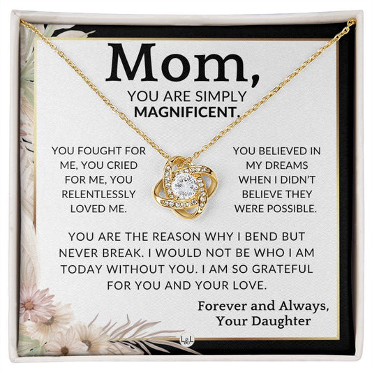Gift for Mom - Simply Magnificent - To Mother, From Daughter - Beautiful Women's Pendant Necklace - Great For Mother's Day, Christmas, or Her Birthday - Liliana and Liam