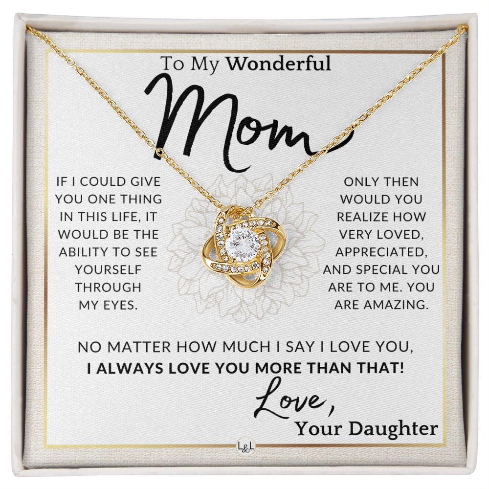 Gift for Mom - Through My Eyes - To My Mother, From Daughter - A Beautiful Women's Pendant Necklace - Great For Mother's Day, Christmas, or Her Birthday