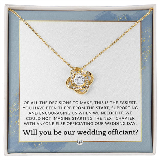 Wedding Officiant Proposal - Female Wedding Officiant, Pastor, Celebrants - Of All The Decisions , Dusty Blue And Gold Wedding Theme - Liliana and Liam