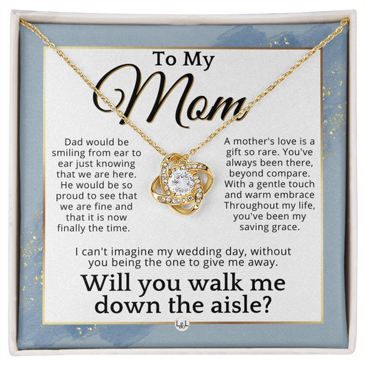 Mom, I'd Love You To Walk Me Down The Aisle - Give Me Away Proposal, Mother of the Bride Gift , Dusty Blue And Gold Wedding Theme - Liliana and Liam