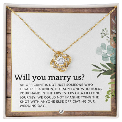 Will You Marry Us - Elegant Knot Pendant Necklace - Female Wedding Officiant Proposal - Liliana and Liam