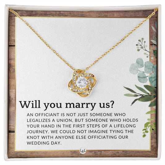 Will You Marry Us - Elegant Knot Pendant Necklace - Female Wedding Officiant Proposal - Liliana and Liam