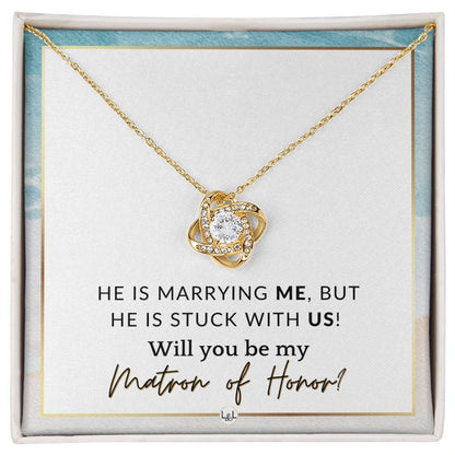 Matron of Honor Proposal Gift - Be My MOH Gift From Bride - Wedding Party - Stuck With Us , Beach and Destination Wedding Theme - Liliana and Liam