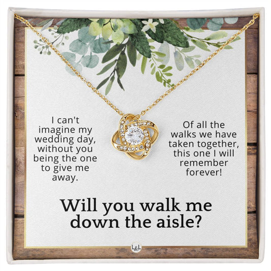 Will You Walk Me Down The Aisle_ Give Me Away Proposal From The Bride - Of All The Walks Taken , Rustic and Wood Wedding Theme - Liliana and Liam