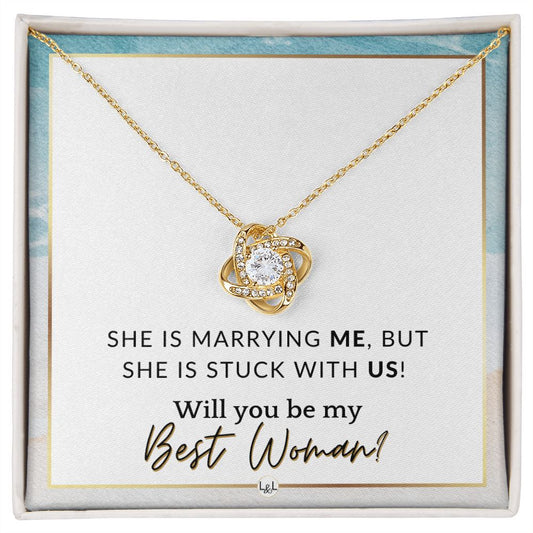 Best Woman Proposal - Gift From Groom - Will You Be My Best Woman - Wedding Party Accessories , Beach and Destination Wedding Theme - Liliana and Liam