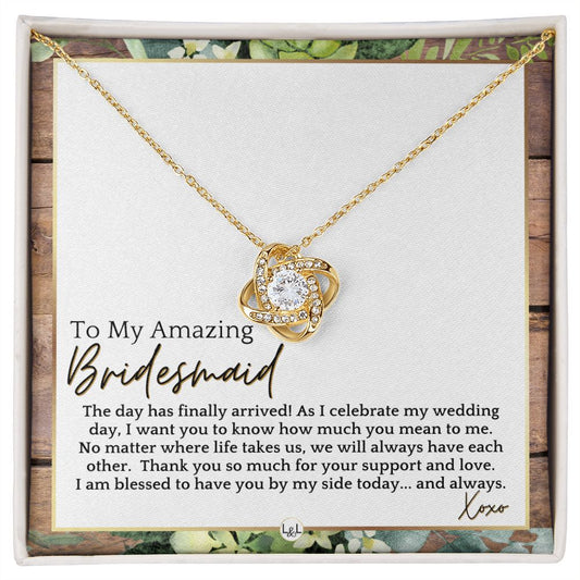 Bridesmaid Gift - On My Wedding Day From Bride - Wedding Party Thank You Jewelry Accessories , Rustic and Wood Wedding Theme - Liliana and Liam