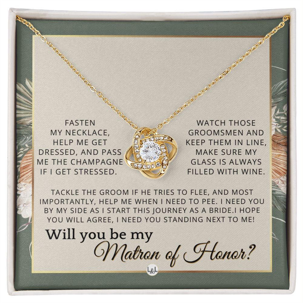Matron of Honor Proposal Gift - Unique Be My MOH Gift From Bride - I Need You - Wedding Party , Sage Green & Boho Wedding Theme