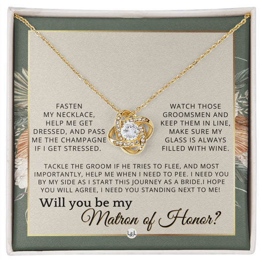Matron of Honor Proposal Gift - Unique Be My MOH Gift From Bride - I Need You - Wedding Party , Sage Green & Boho Wedding Theme - Liliana and Liam