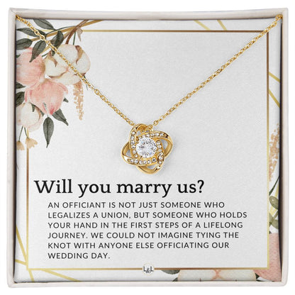 Will You Marry Us - Elegant Knot Pendant Necklace - Female Wedding Officiant Proposal - Liliana and Liam