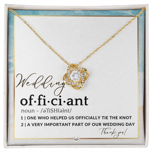 Thank You For Marrying Us - Elegant Knot Pendent Necklace - Gift For Female Wedding Officiant, Pastor - Beach Theme - Liliana and Liam