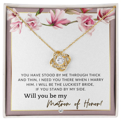 Matron of Honour Proposal Gift - Unique Be My MOH Gift From Bride - Through Thick and Thin , Pink Floral and Boho Wedding Theme - Liliana and Liam
