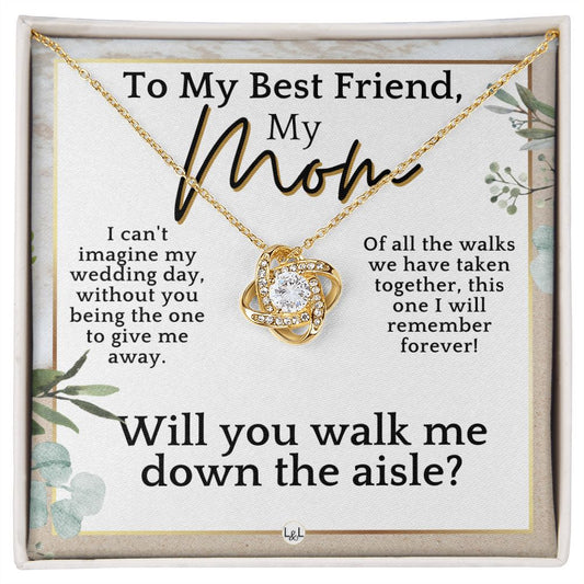 Mom, Please Walk Me Down The Wedding Aisle - Give Me Away Proposal, Mother of the Bride Gift , Beach and Destination Wedding Theme - Liliana and Liam