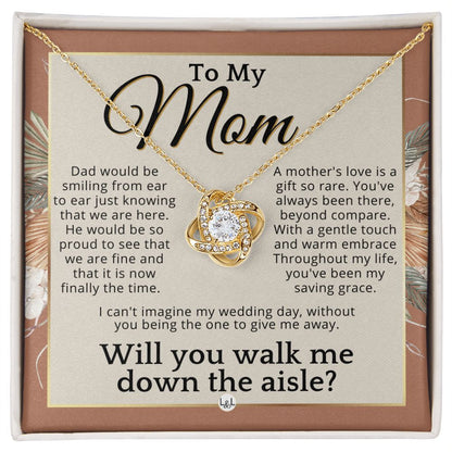 Mom, I'd Love You To Walk Me Down The Aisle - Give Me Away Proposal, Mother of the Bride Gift , Terracotta, Rust And Gold Wedding Theme - Liliana and Liam