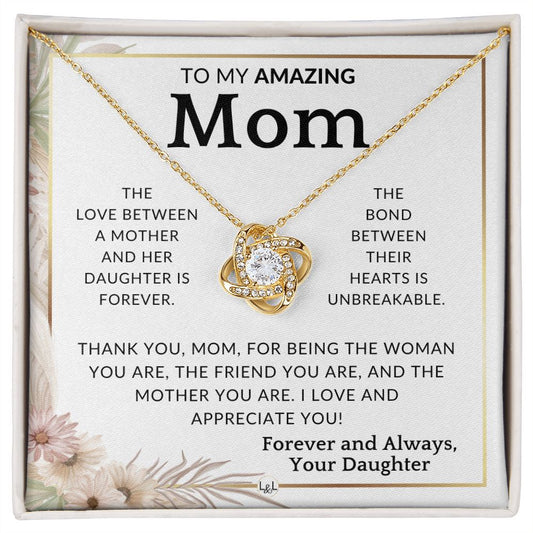 Gift for Mom - Unbreakable - To Mother, From Daughter - Beautiful Women's Pendant Necklace - Great For Mother's Day, Christmas, or Her Birthday
