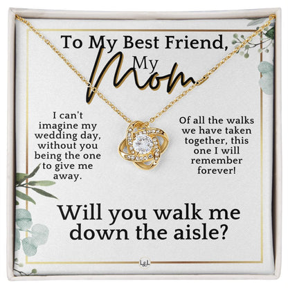 Mom, Please Walk Me Down The Wedding Aisle - Give Me Away Proposal, Mother of the Bride Gift , White and Green, Eucalyptus Wedding - Liliana and Liam