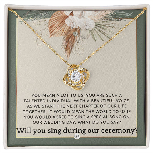 Wedding Ceremony Singer Proposal - Will You Sign At Our Wedding - From The Bride and The Groom , Sage Green & Boho Wedding Theme - Liliana and Liam