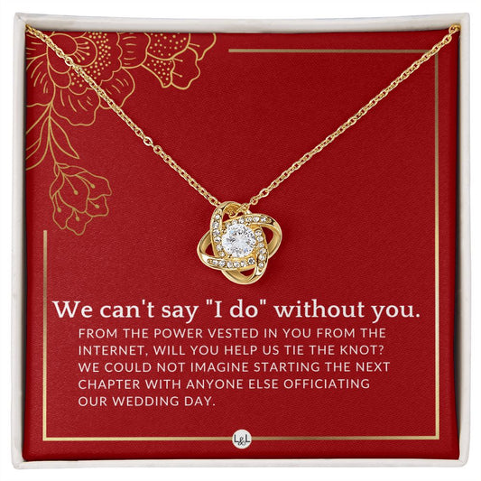 Power Vested In You From The Internet - Elegant Knot Pendant Necklace - Officiant Proposal - Liliana and Liam