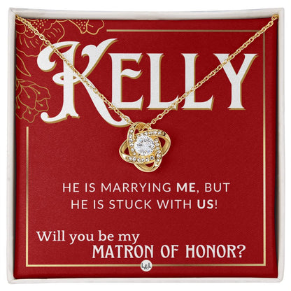 Matron of Honor Proposal Gift, Custom Name - Unique Be My MOH Gift From Bride - Stuck With Us Necklace - Red and Gold Wedding Theme