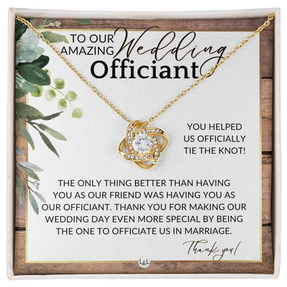 Thank You For Marrying Us - Elegant Knot Pendent Necklace - Gift For Female Wedding Officiant, Pastor - Rustic and Wood Theme - Liliana and Liam