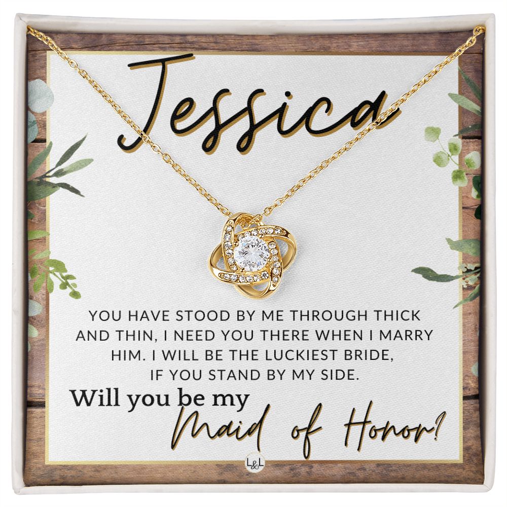 Maid of Honor Proposal, Custom Name - Be My Maid Of Honor, MOH Gift From Bride, Need You There , Rustic and Wood Wedding Theme