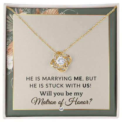 Matron of Honor Proposal Gift - Be My MOH Gift From Bride - Wedding Party - Stuck With Us , Sage Green & Boho Wedding Theme - Liliana and Liam