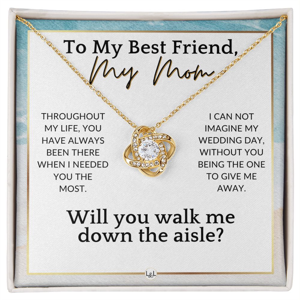 Mom, Will You Walk Me Down The Wedding Aisle, Give Me Away Proposal, Mother of the Bride Gift , Beach and Destination Wedding Theme