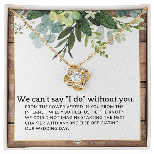 From The Power Vested In You From The Internet - Elegant Knot Pendant Necklace - Female Wedding Officiant Proposal - Liliana and Liam