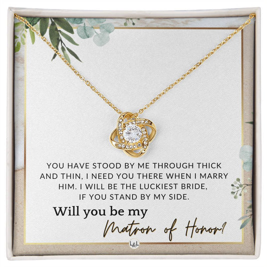 Matron of Honour Proposal Gift - Unique Be My MOH Gift From Bride - Through Thick and Thin , Beach and Destination Wedding Theme - Liliana and Liam