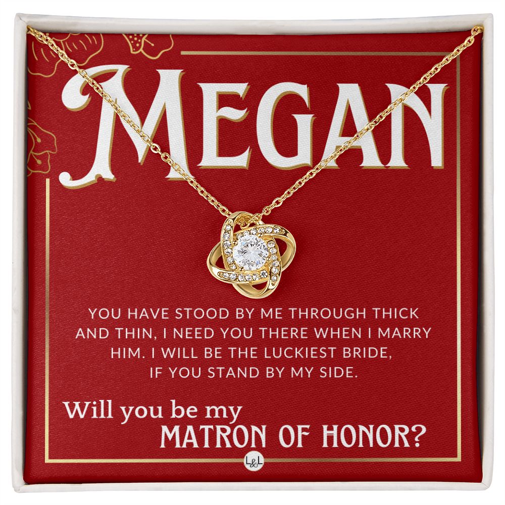 Matron of Honor Proposal Gift, Custom Name - Be My MOH Gift From Bride - Through Thick and Thin Necklace - Red and Gold Wedding Theme