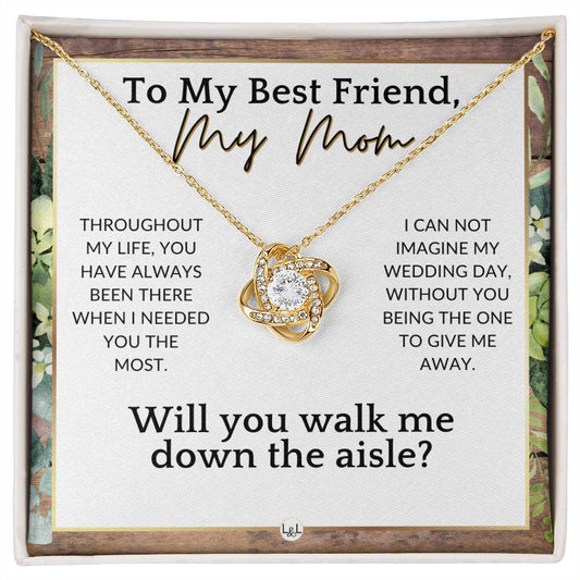 Mom, Will You Walk Me Down The Wedding Aisle, Give Me Away Proposal, Mother of the Bride Gift , Rustic and Wood Wedding Theme - Liliana and Liam