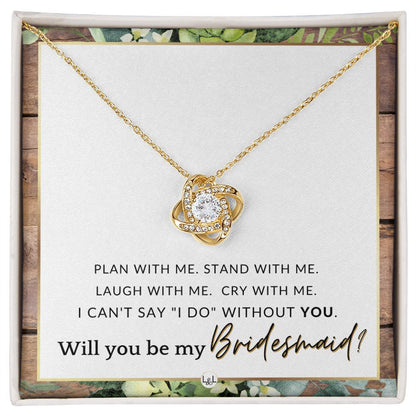 Bridesmaid Proposal - Wedding Party Jewelry Accessory From Bride - Be My Bridesmaid , Rustic and Wood Wedding Theme - Liliana and Liam