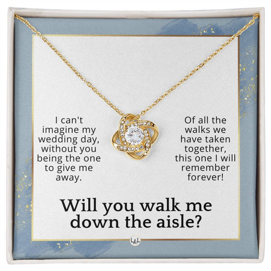 Will You Walk Me Down The Aisle_ Give Me Away Proposal From The Bride - Of All The Walks Taken , Dusty Blue And Gold Wedding Theme - Liliana and Liam