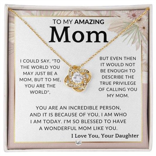 Gift for Mom - True Privilege - To Mother, From Daughter - Beautiful Women's Pendant Necklace - Great For Mother's Day, Christmas, or Her Birthday - Liliana and Liam