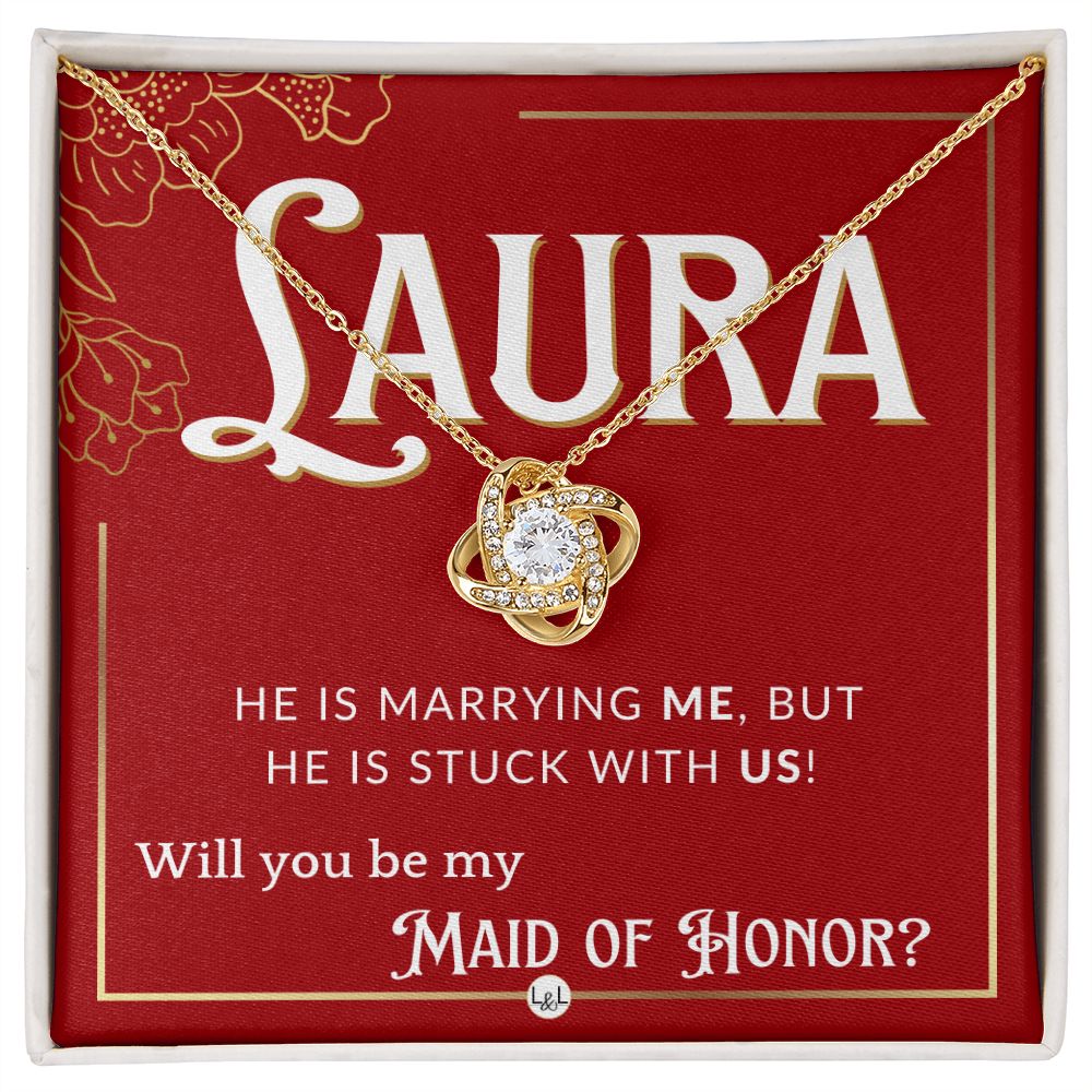 Maid of Honor Proposal, Custom Name - Be My Maid Of Honor - Wedding Party MOH - Stuck with US Necklace - Red and Gold Wedding Theme
