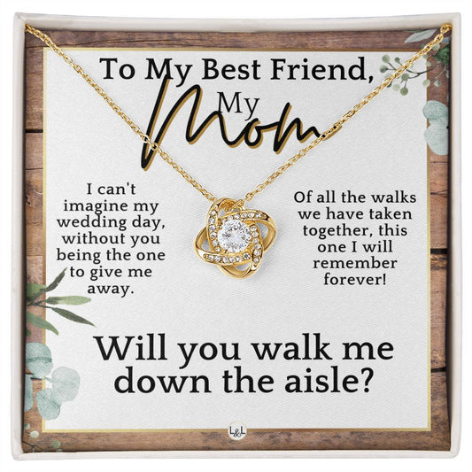Mom, Please Walk Me Down The Wedding Aisle - Give Me Away Proposal, Mother of the Bride Gift , Rustic and Wood Wedding Theme - Liliana and Liam